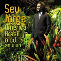 CD América Brasil Seu Jorge