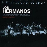 CD Los Hermanos na Fundição Progresso