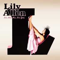 It’s Not Me, It’s You – Lily Allen